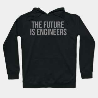 the future is engineers gray Hoodie